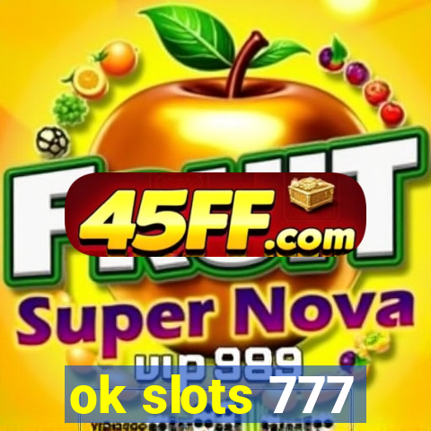 ok slots 777